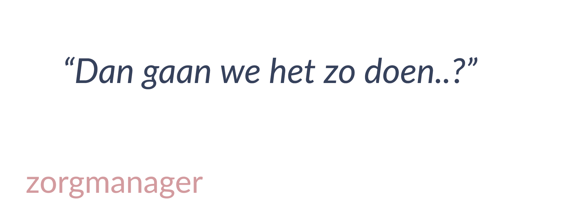 Uitspraak zorgmanager
